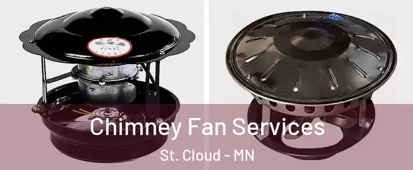  Chimney Fan Services St. Cloud - MN