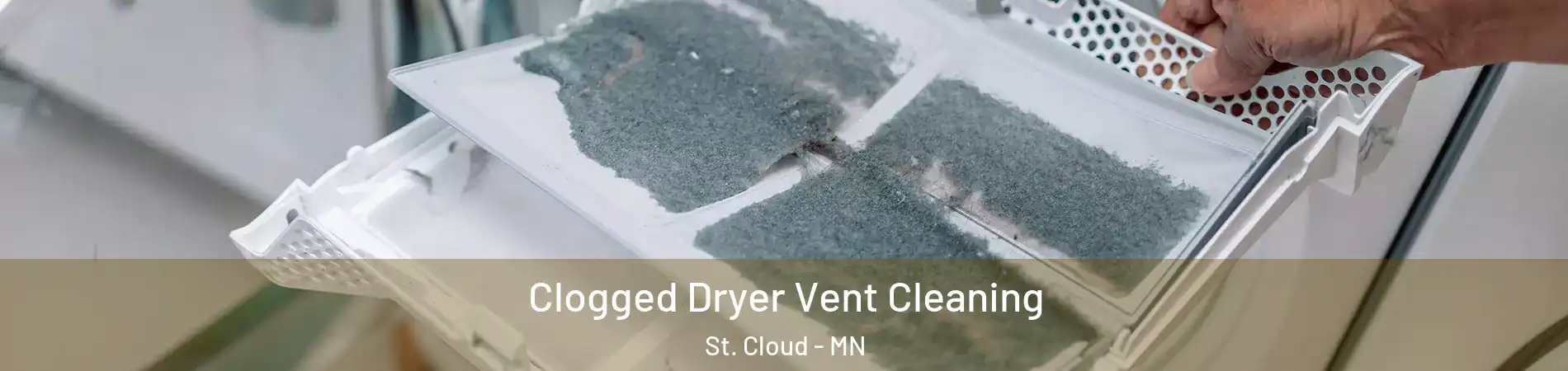  Clogged Dryer Vent Cleaning St. Cloud - MN