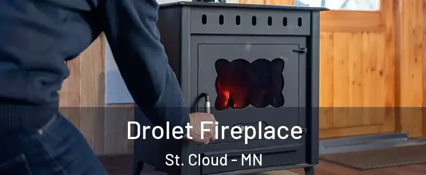  Drolet Fireplace St. Cloud - MN