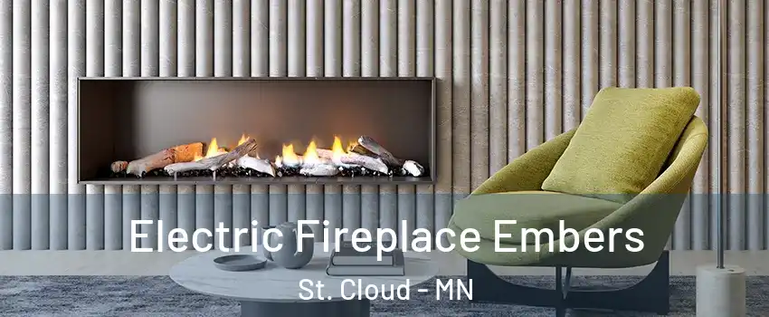  Electric Fireplace Embers St. Cloud - MN