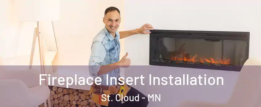  Fireplace Insert Installation St. Cloud - MN