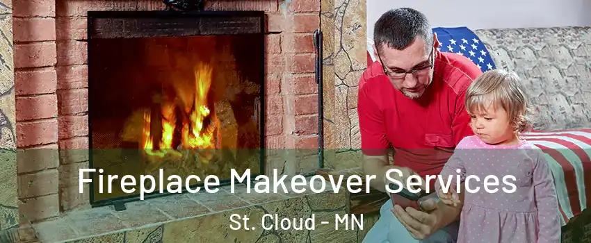  Fireplace Makeover Services St. Cloud - MN
