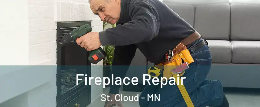  Fireplace Repair St. Cloud - MN
