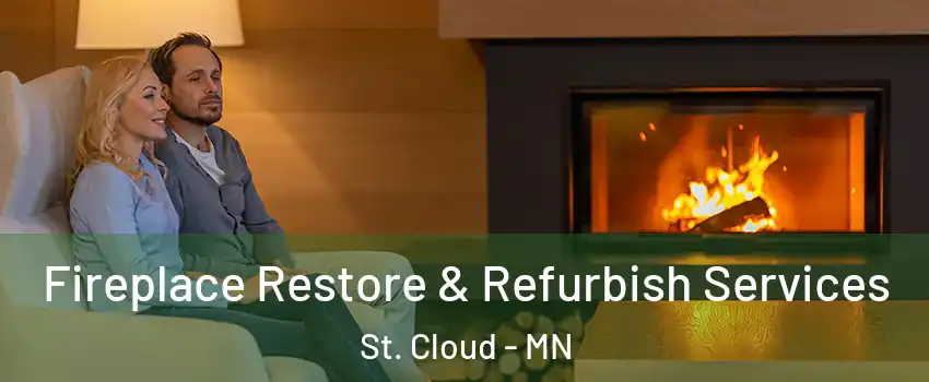  Fireplace Restore & Refurbish Services St. Cloud - MN