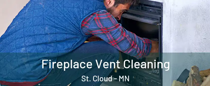  Fireplace Vent Cleaning St. Cloud - MN