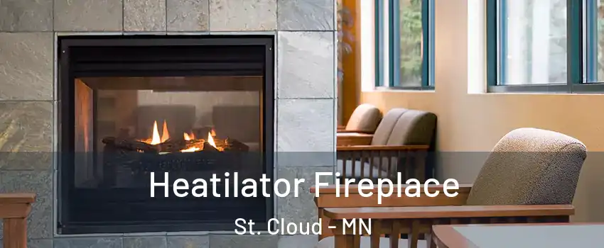  Heatilator Fireplace St. Cloud - MN