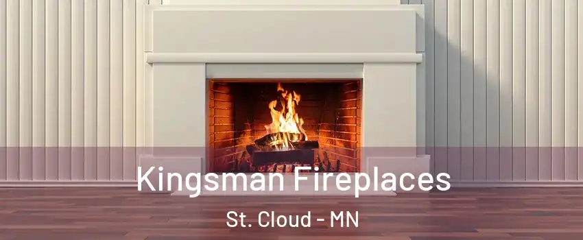  Kingsman Fireplaces St. Cloud - MN