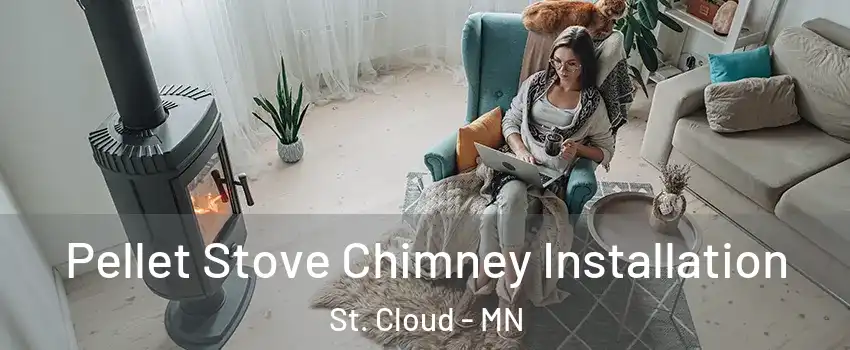  Pellet Stove Chimney Installation St. Cloud - MN