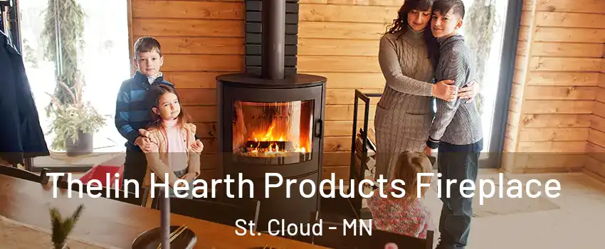  Thelin Hearth Products Fireplace St. Cloud - MN
