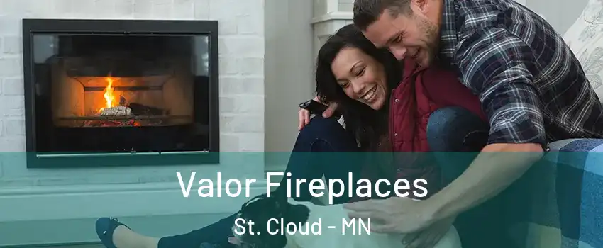  Valor Fireplaces St. Cloud - MN