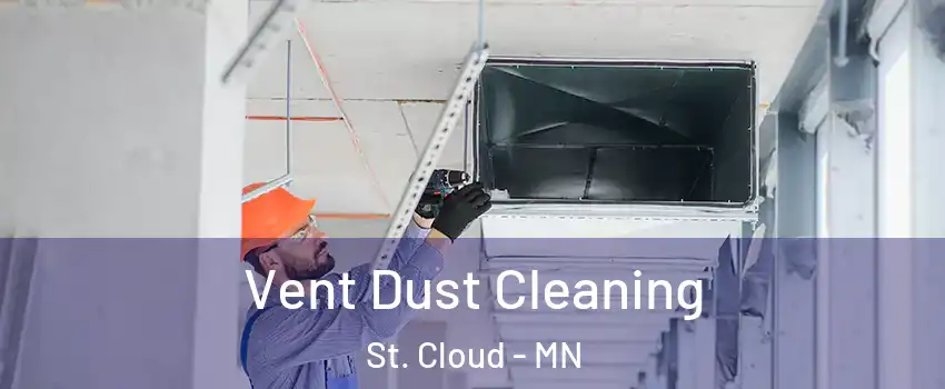  Vent Dust Cleaning St. Cloud - MN