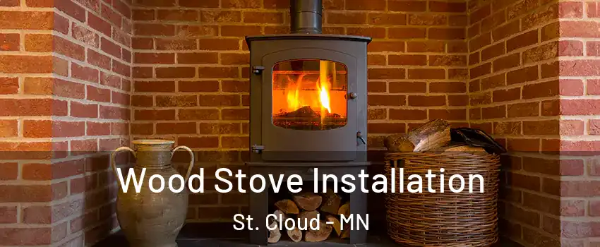  Wood Stove Installation St. Cloud - MN