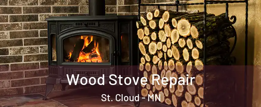  Wood Stove Repair St. Cloud - MN